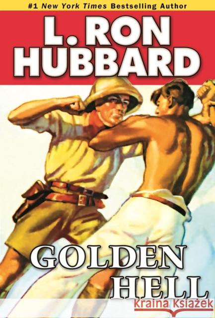 Golden Hell L. Ron Hubbard 9781592122738 Galaxy Press