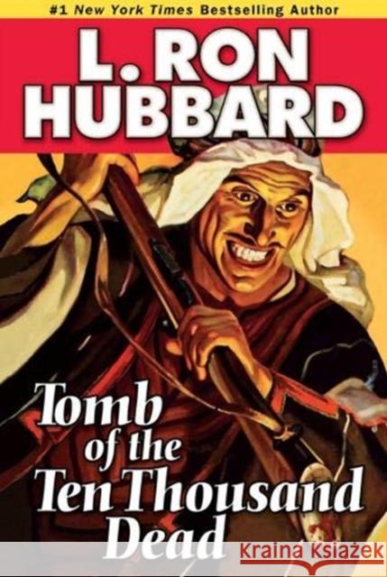 Tomb of the Ten Thousand Dead L. Ron Hubbard 9781592123353 Galaxy Press