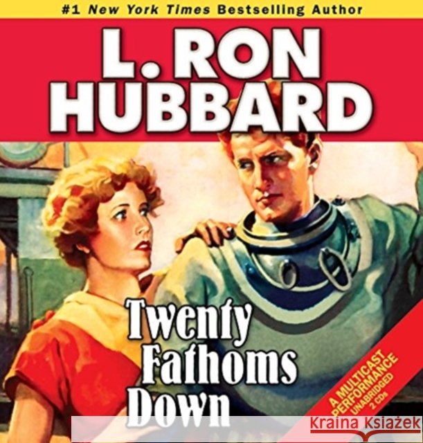 Twenty Fathoms Down - audiobook L. Ron Hubbard 9781592123469 Galaxy Press