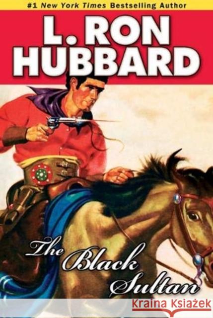 The Black Sultan L. Ron Hubbard 9781592123537 Galaxy Press