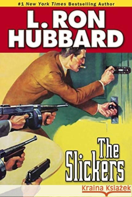 The Slickers L. Ron Hubbard 9781592123575 Galaxy Press