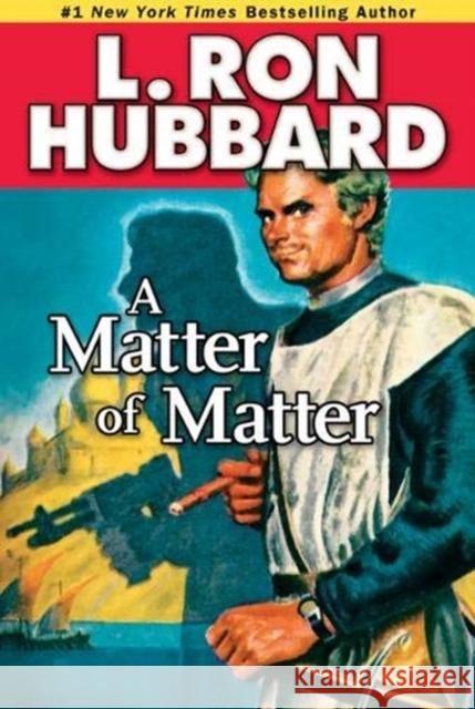 A Matter of Matter L. Ron Hubbard 9781592123667 Galaxy Press