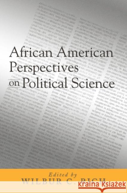 African American Perspectives on Political Science Wilbur C. Rich Charles V. Hamilton 9781592131082 Temple University Press