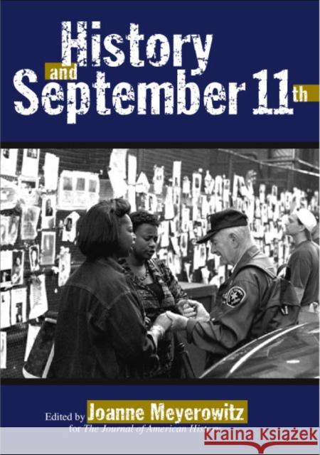 History and 9/11 Joanne Meyerowitz Susan Porter Benson Roy Rosenzweig 9781592132027 Temple University Press