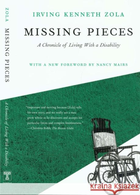 Missing Pieces: A Chronicle of Living with a Disability Kenneth Zola Irving Kenneth Zola Nancy Mairs 9781592132447