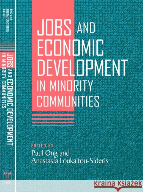 Jobs and Economic Development in Minority Communities Paul Ong Anastasia Loukaitou-Sideris 9781592134090