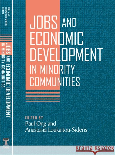 Jobs and Economic Development in Minority Communities Paul Ong Anastasia Loukaitou-Sideris 9781592134106