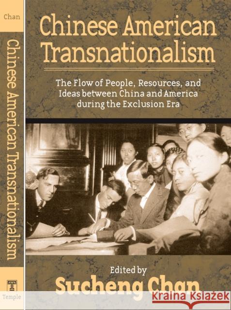 Chinese American Transnationalism: The Flow of People, Resources Chan, Sucheng 9781592134359 Temple University Press