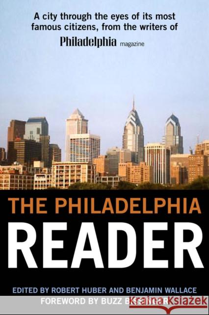 The Philadelphia Reader Robert Huber Benjamin Wallace Buzz Bissinger 9781592134601