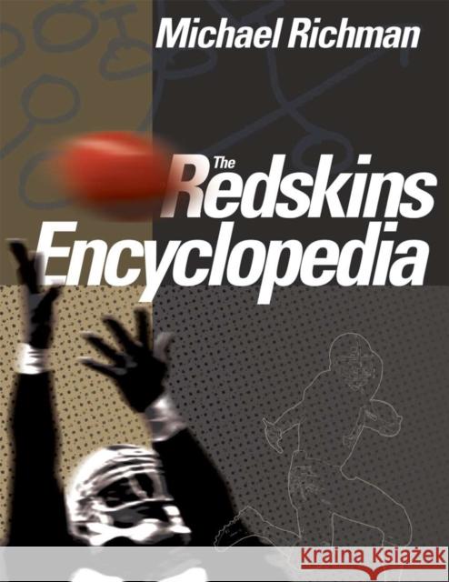 The Redskins Encyclopedia Michael Richman 9781592135424