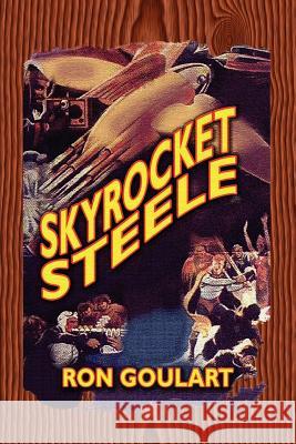 Skyrocket Steele Ron Goulart 9781592240265