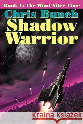 The Shadow Warrior, Book 1: The Wind After Time Bunch, Chris 9781592240890
