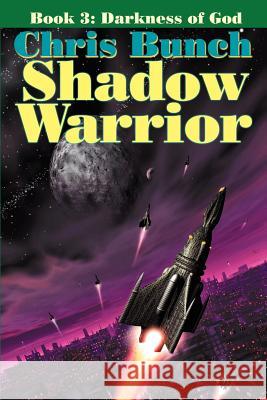 The Shadow Warrior, Book 3: Darkness of God Bunch, Chris 9781592240913