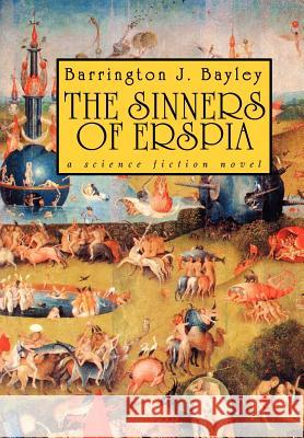 The Sinners of Erspia Barrington J. Bayley 9781592241026 Cosmos Books (PA)