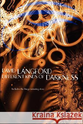 Different Kinds of Darkness David Langford 9781592241224 Cosmos Books (PA)