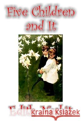 Five Children and It by Edith Nesbit, Fiction, Classics, Fantasy & Magic Edith Nesbit 9781592249428