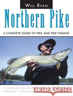 Northern Pike Will Ryan 9781592283439 Rowman & Littlefield