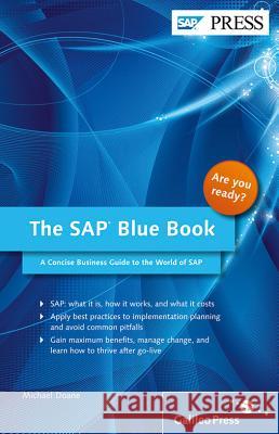 The SAP Blue Book: A Concise Business Guide to the World of SAP Doane, Michael 9781592294121 