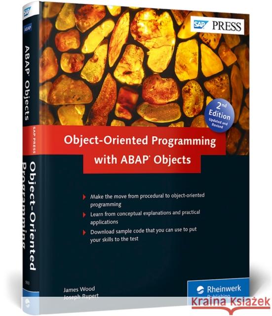 Object-Oriented Programming with ABAP Objects Wood, James; Rupert, Joe 9781592299935 SAP PRESS