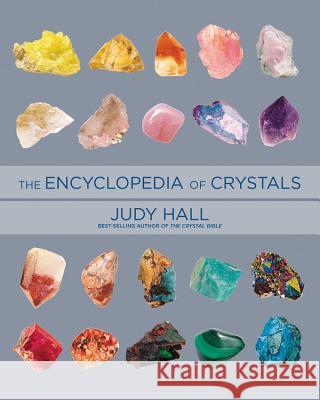 Encyclopedia of Crystals, Revised and Expanded Judy Hall 9781592335824 0