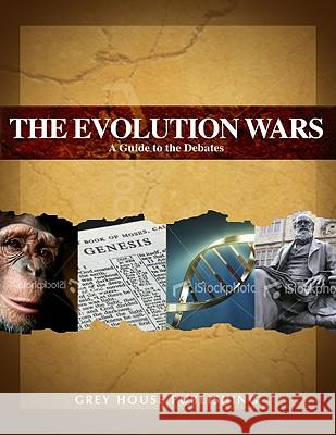 The Evolution Wars: A Guide to the Debates: 0 Laura Mars-Proietti 9781592372881 Grey House Publishing