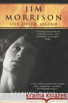 Jim Morrison: Life, Death, Legend Stephen Davis 9781592400997 Gotham Books