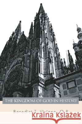 The Kingdom of God in History Benedict T. Viviano 9781592440290