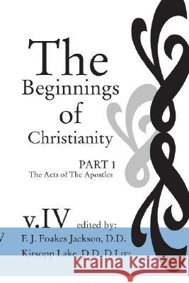 Acts of the Apostles: English Translation and Commentary Cadbury, Henry J. 9781592440726 Wipf & Stock Publishers