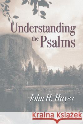 Understanding the Psalms John H. Hayes 9781592441297 Wipf & Stock Publishers