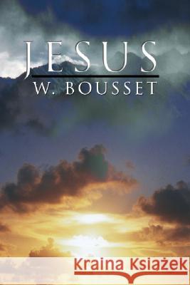 Jesus W. Bousset Janet Penrose Trevelyan Rev W. D. Morrision 9781592441730