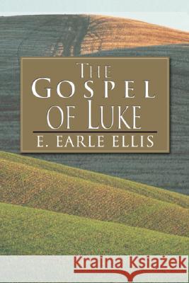 The Gospel of Luke E. Earle Ellis 9781592442072