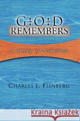 God Remembers Feinberg, Charles L. 9781592442720 Wipf & Stock Publishers