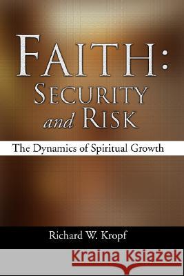 Faith: Security and Risk Kropf, Richard W. 9781592442737