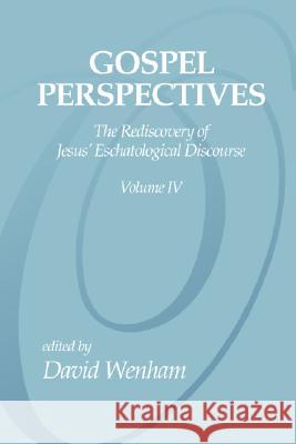 Gospel Perspectives, Volume 4 Wenham, David 9781592442867 Cascade Books