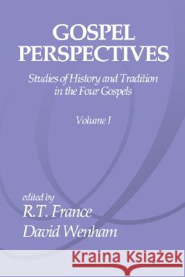 Gospel Perspectives, Volume 1 France, R. T. 9781592442898 Wipf & Stock Publishers