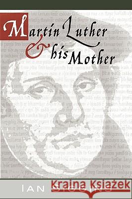 Luther & His Mother Ian Siggins 9781592443321 Wipf & Stock Publishers