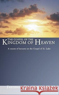 Gospel of the Kingdom of Heaven Frederick D. Maurice 9781592443796 Wipf & Stock Publishers