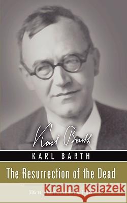 Resurrection of the Dead Karl Barth H. J. Stenning 9781592443833 Wipf & Stock Publishers