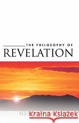 Philosophy of Revelation Herman Bavinck 9781592443925