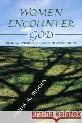 Women Encounter God Linda A Moody 9781592444007 Wipf & Stock Publishers