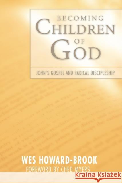 Becoming Children of God Wes Howard-Brook, Ched Myers 9781592444014