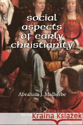 Social Aspects of Early Christianity, Second Edition Abraham J. Malherbe 9781592444113 Wipf & Stock Publishers