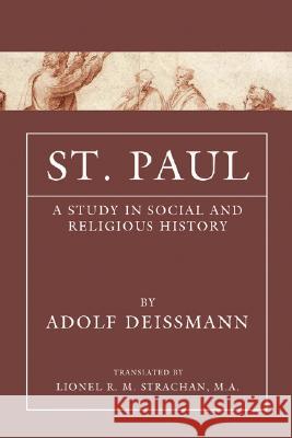 St. Paul Adolf Deissmann 9781592444717 Wipf & Stock Publishers