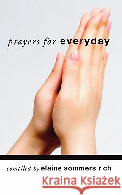 Prayers for Everyday Elaine S. Rich 9781592445011 Wipf & Stock Publishers