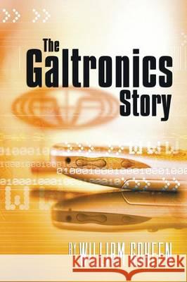 The Galtronics Story William Goheen 9781592445646 Resource Publications (OR)