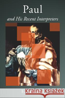 Paul and His Recent Interpreters E. Earle Ellis 9781592445820 Wipf & Stock Publishers