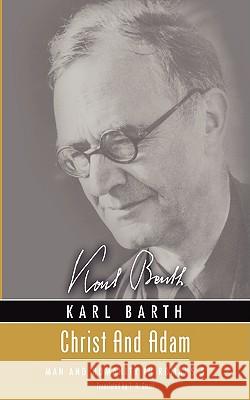 Christ and Adam: Man and Humanity in Romans 5 Barth, Karl 9781592446391 Wipf & Stock Publishers