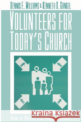 Volunteers for Today's Church Williams, Dennis E. 9781592446414 Wipf & Stock Publishers