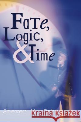 Fate, Logic, and Time Steven M. Cahn 9781592446421 Resource Publications (OR)