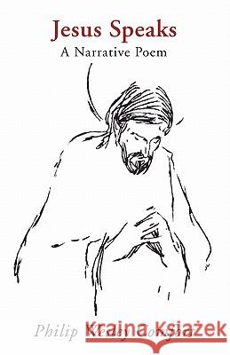 Jesus Speaks: A Narrative Poem Philip W. Comfort 9781592446537